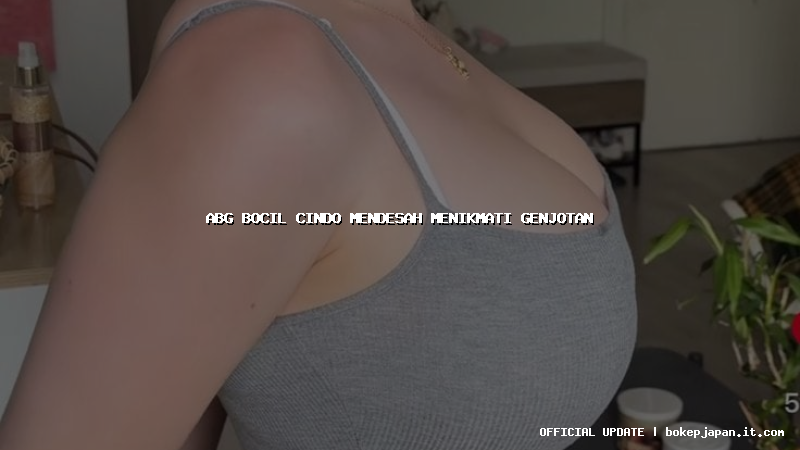 abg bocil cindo mendesah menikmati genjotan