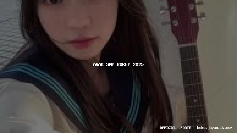 anak smp bokep 2025 anak smp bokep 2025
