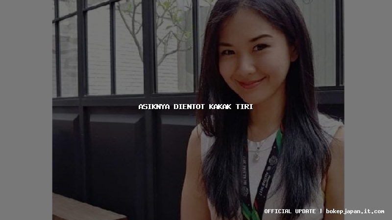 asiknya dientot kakak tiri