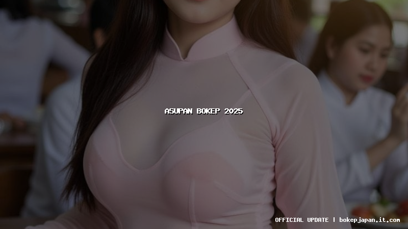 asupan bokep 2025 asupan bokep 2025