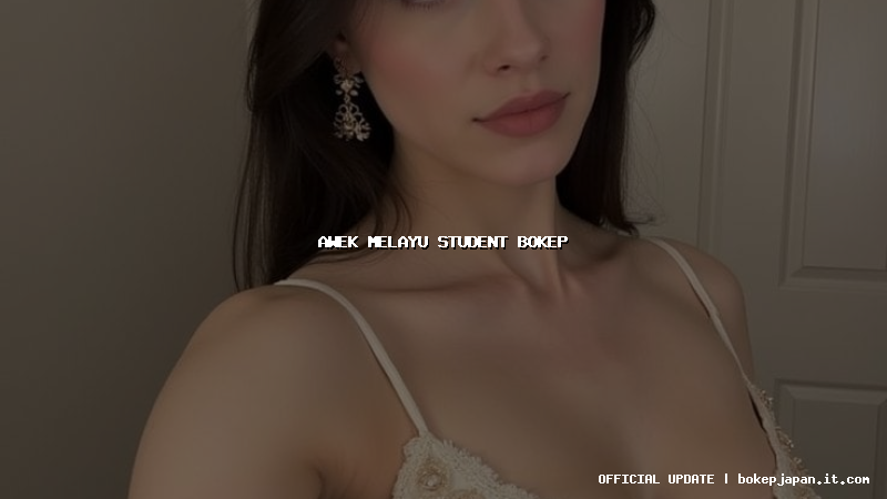 awek melayu student bokep