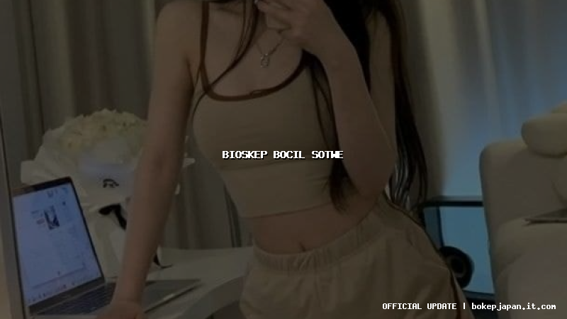 bioskep bocil sotwe bioskep bocil sotwe