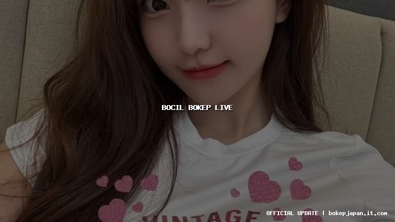 bocil bokep live bocil bokep live