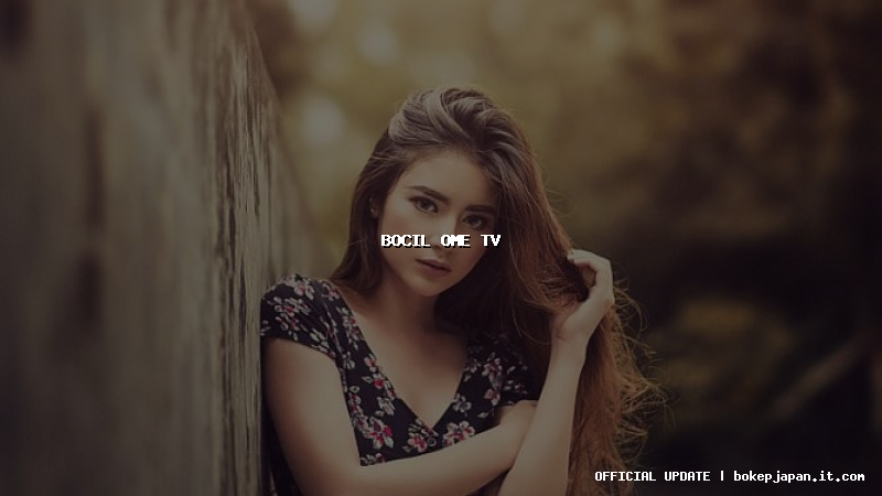 bocil ome tv bocil ome tv