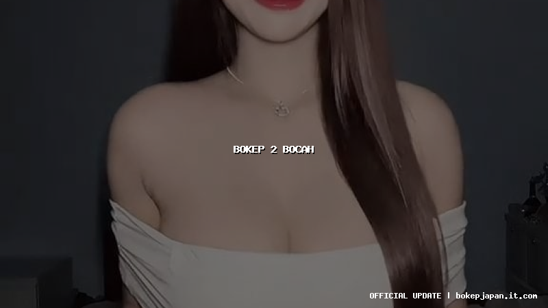 bokep 2 bocah bokep 2 bocah