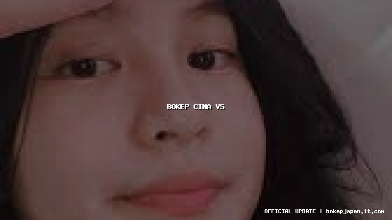 bokep cina vs