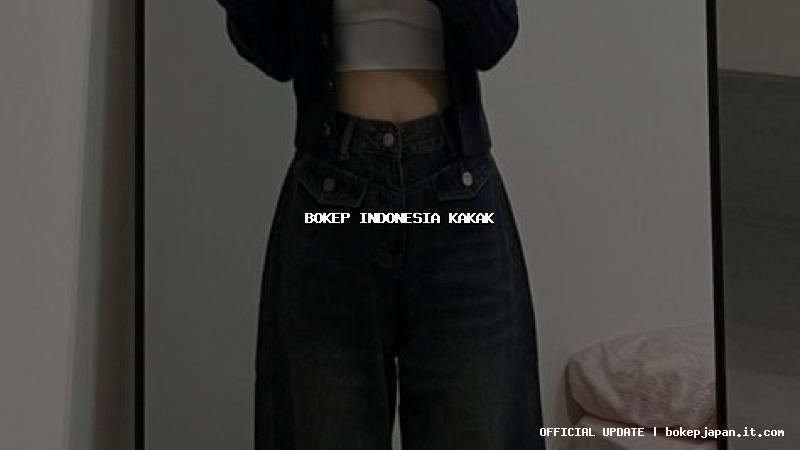 bokep indonesia kakak bokep indonesia kakak