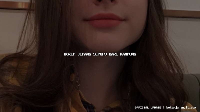 bokep jepang sepupu dari kampung