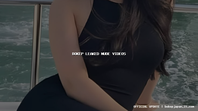 bokep leaked nude videos