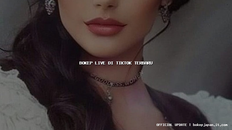 bokep live di tiktok terbaru
