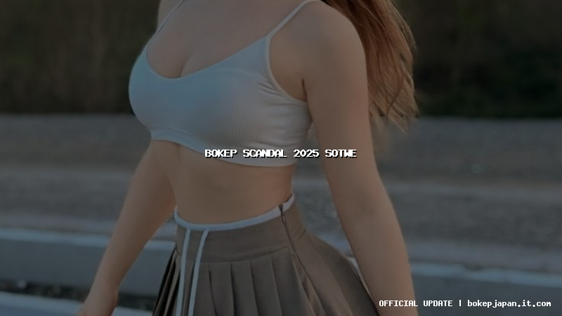 bokep scandal 2025 sotwe