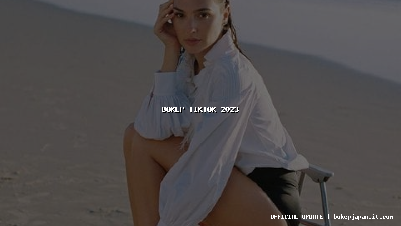 bokep tiktok 2023 bokep tiktok 2023