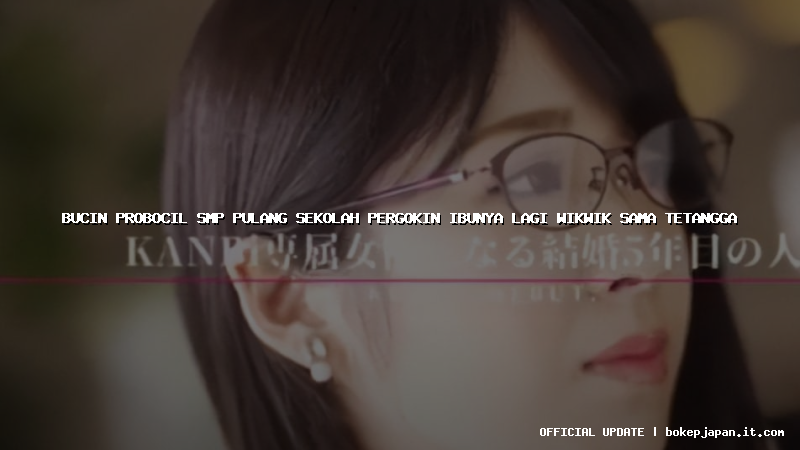 bucin probocil smp pulang sekolah pergokin ibunya lagi wikwik sama tetangga