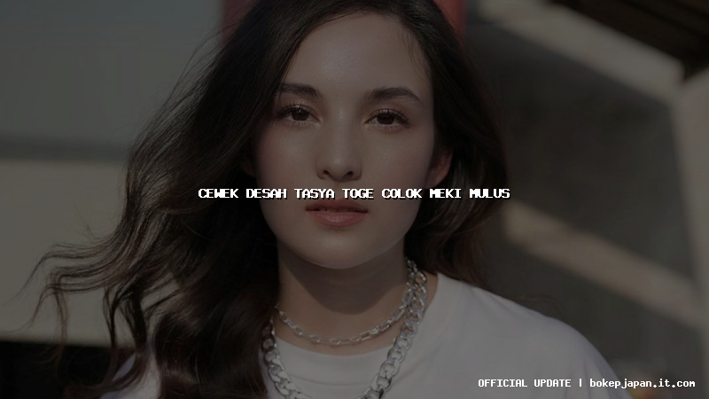cewek desah tasya toge colok meki mulus cewek desah tasya toge colok meki mulus
