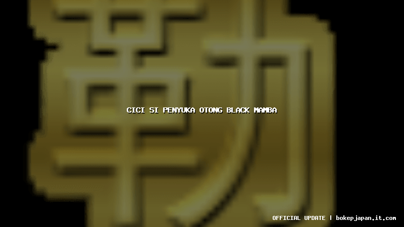 cici si penyuka otong black mamba