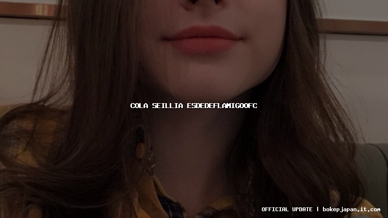 cola seillia esdedeflamigoofc