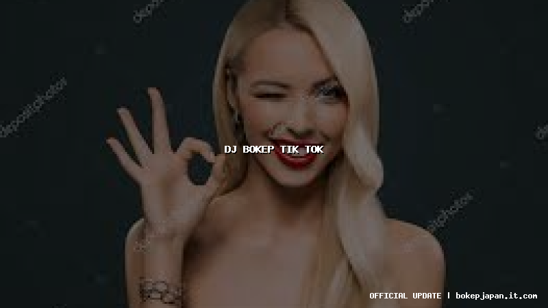 dj bokep tik tok