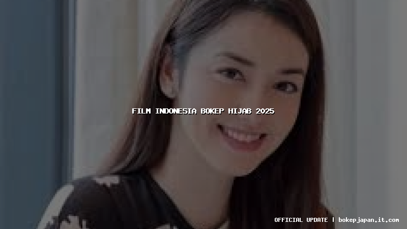 film indonesia bokep hijab 2025
