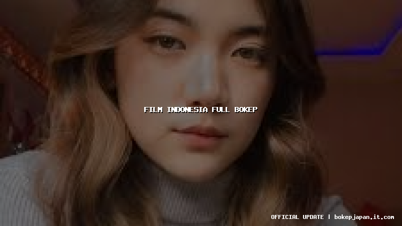 film indonesia full bokep