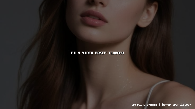 film video bokep terbaru