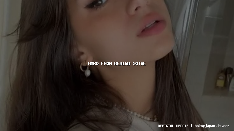 hard from behind sotwe