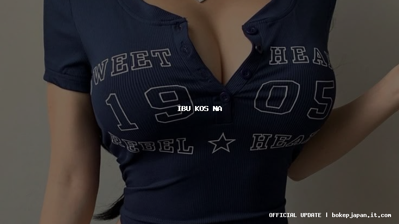 ibu kos na ibu kos na