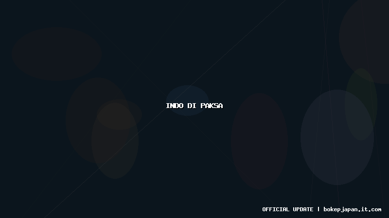 indo di paksa indo di paksa