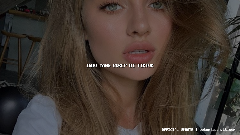 indo yang bokep di tiktok