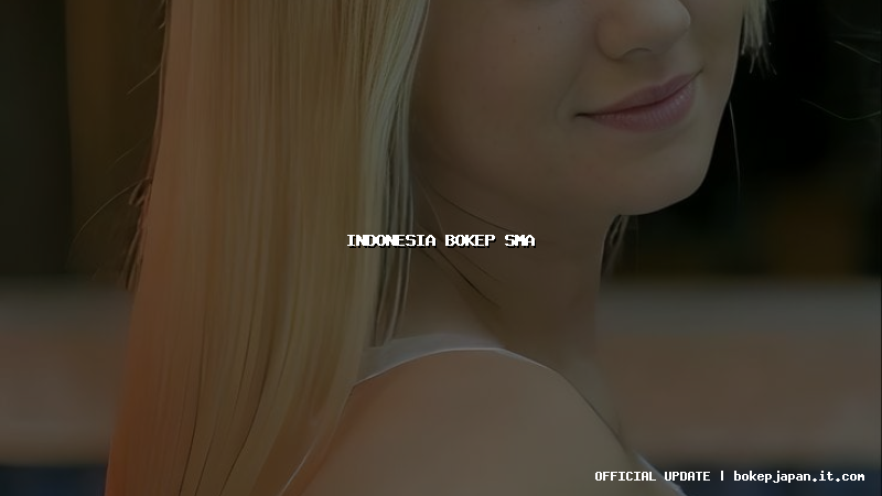 indonesia bokep sma indonesia bokep sma