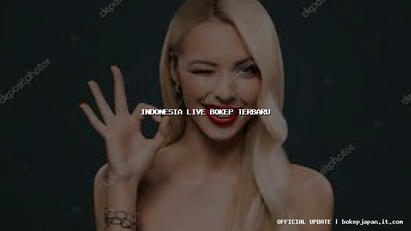 indonesia live bokep terbaru