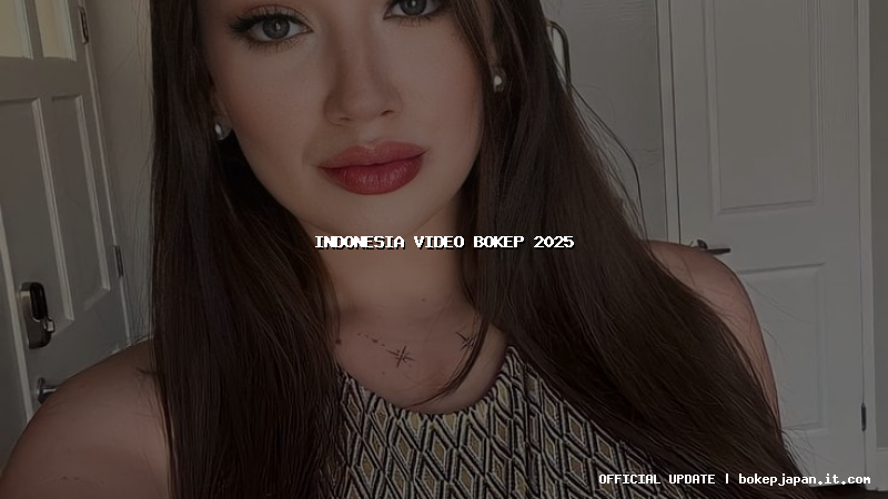 indonesia video bokep 2025 indonesia video bokep 2025