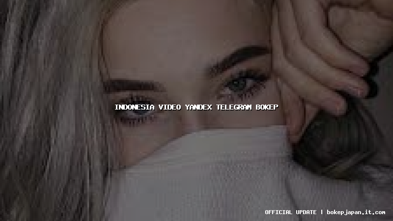 indonesia video yandex telegram bokep