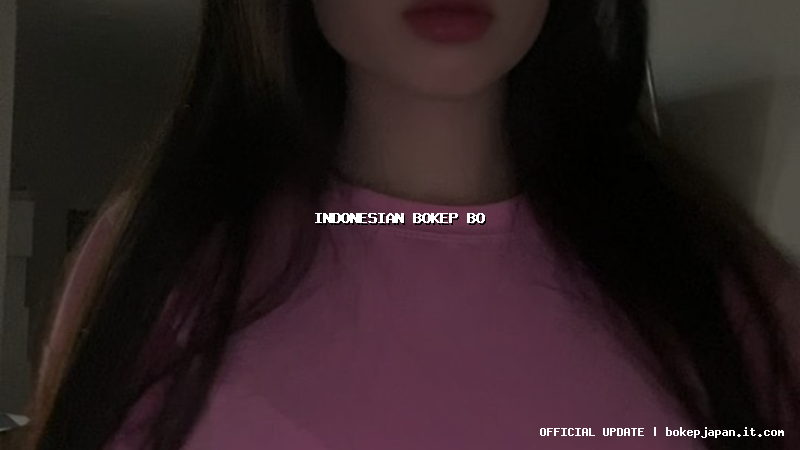 indonesian bokep bo indonesian bokep bo