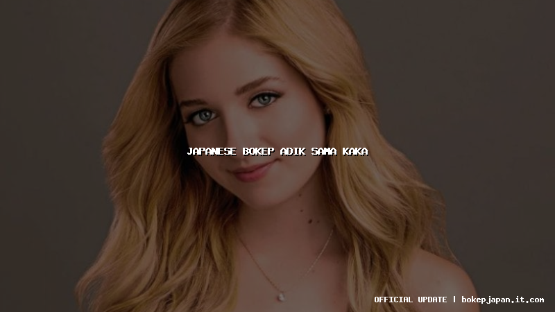 japanese bokep adik sama kaka