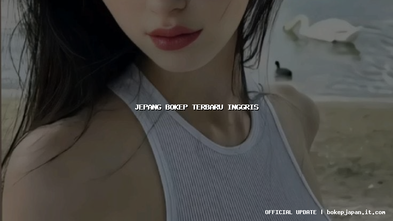 jepang bokep terbaru inggris