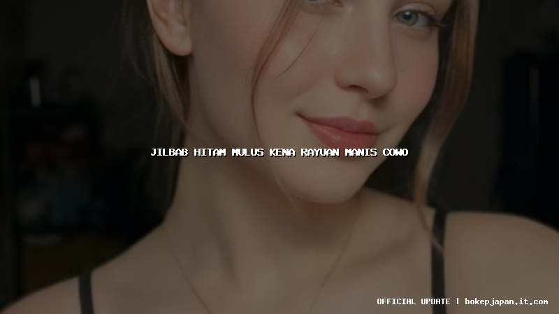 jilbab hitam mulus kena rayuan manis cowo