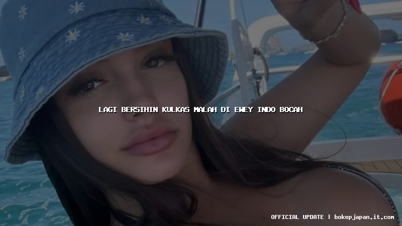 lagi bersihin kulkas malah di ewey indo bocah