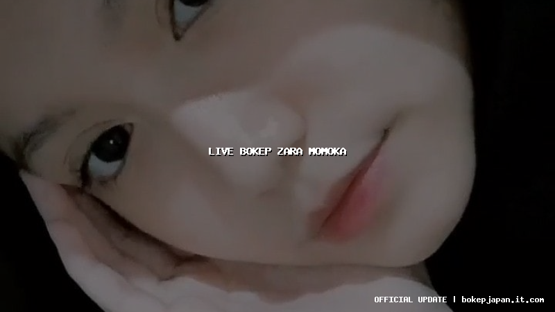 live bokep zara momoka