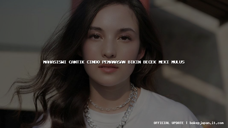 mahasiswi cantik cindo pemanasan bikin becek meki mulus