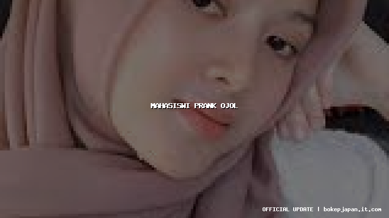 mahasiswi prank ojol mahasiswi prank ojol
