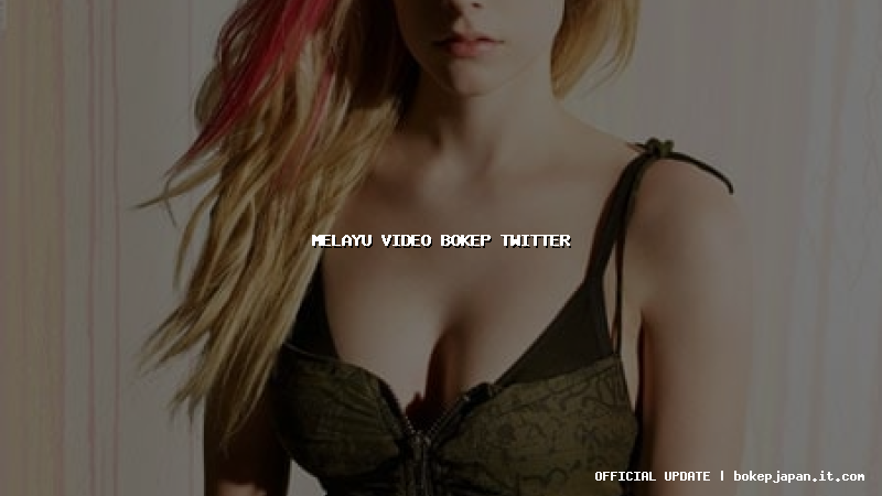 melayu video bokep twitter