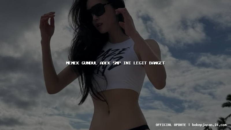memek gundul adek smp ini legit banget