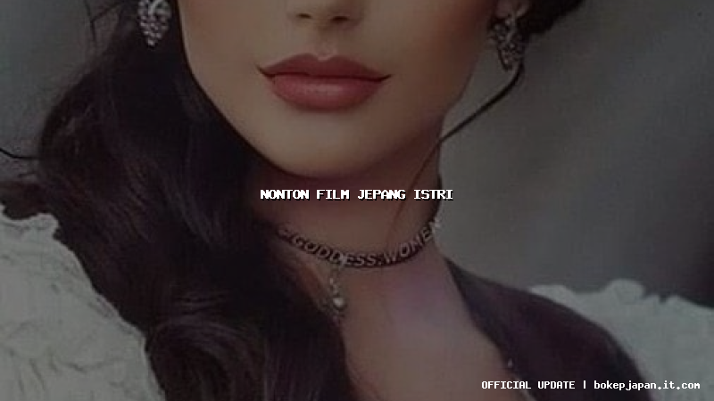 nonton film jepang istri