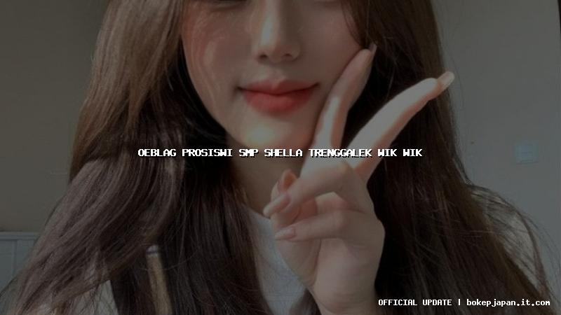 oeblag prosiswi smp shella trenggalek wik wik oeblag prosiswi smp shella trenggalek wik wik