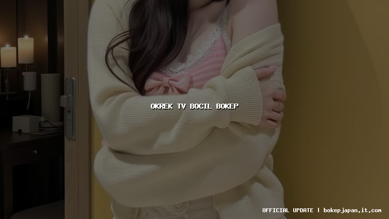 okrek tv bocil bokep