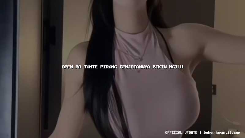 open bo tante pirang genjotannya bikin ngilu