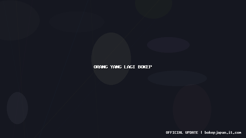 orang yang lagi bokep orang yang lagi bokep