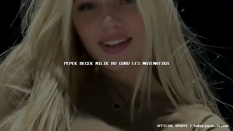 pepek becek milik bu guru les matematika