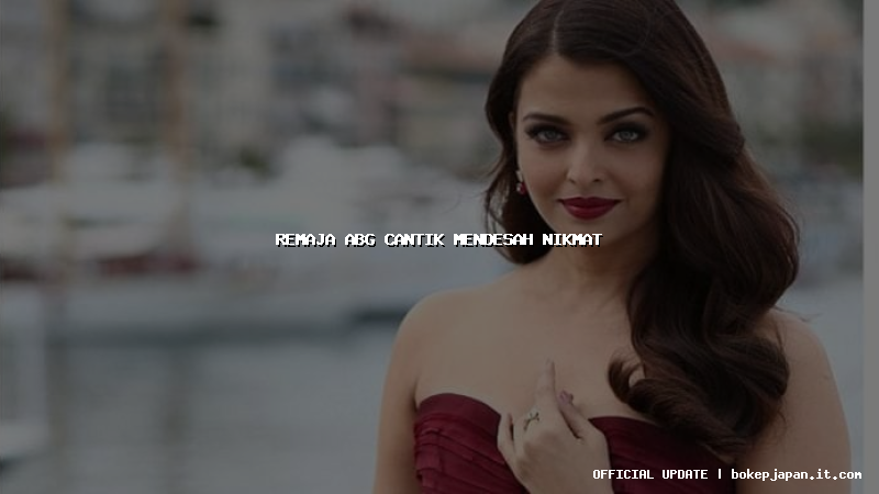 remaja abg cantik mendesah nikmat remaja abg cantik mendesah nikmat