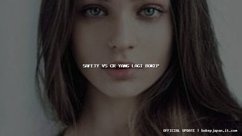 safety vs cr yang lagi bokep safety vs cr yang lagi bokep